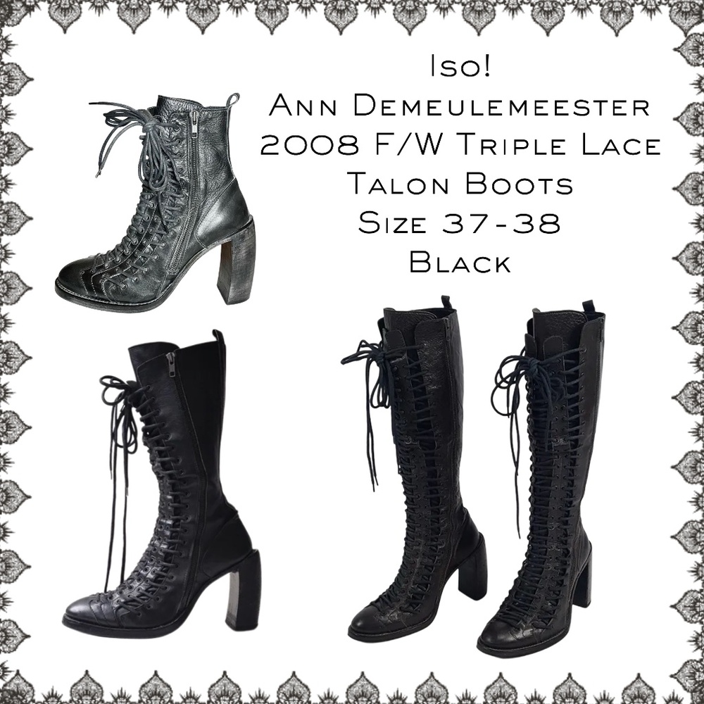 ISO! Ann Demeulemeester Triple Lace Talon Boots